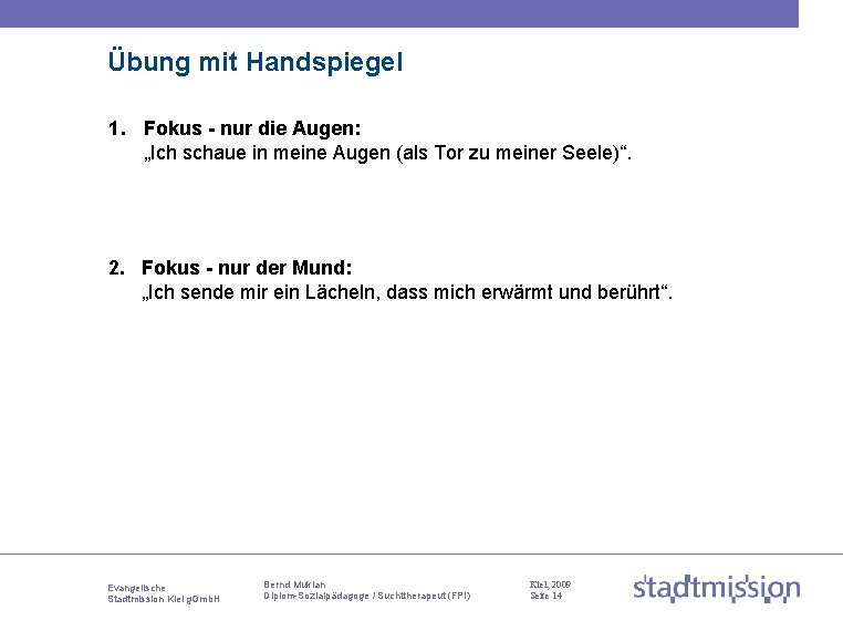 Übung mit Handspiegel 1. Fokus - nur die Augen: „Ich schaue in meine Augen