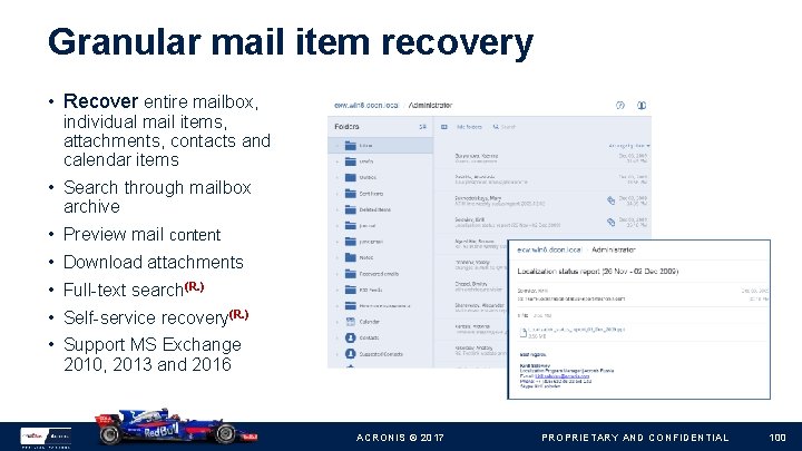 Granular mail item recovery • Recover entire mailbox, individual mail items, attachments, contacts and