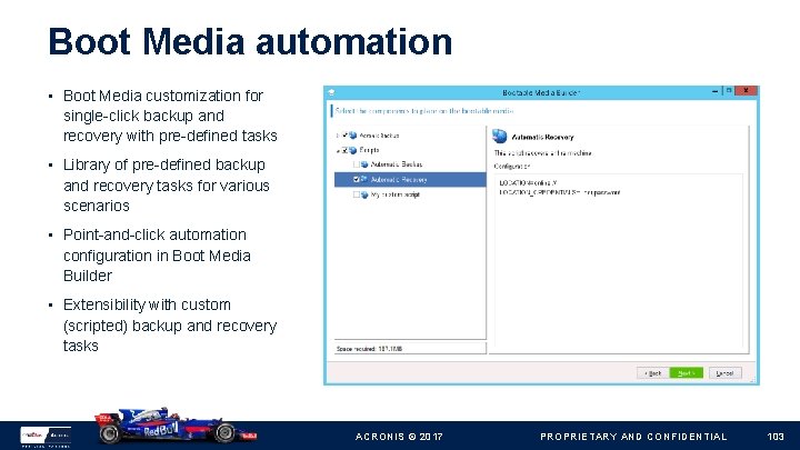 Boot Media automation • Boot Media customization for single-click backup and recovery with pre-defined