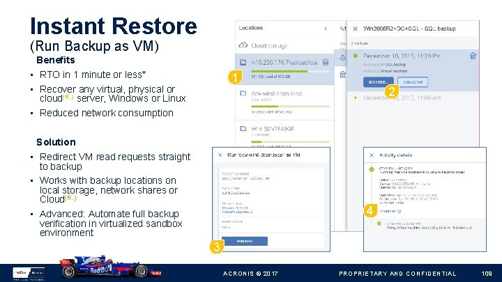 Instant Restore (Run Backup as VM) Benefits • RTO in 1 minute or less*