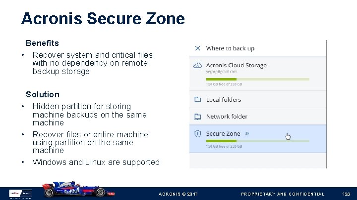Acronis Secure Zone Benefits • Recover system and critical files with no dependency on