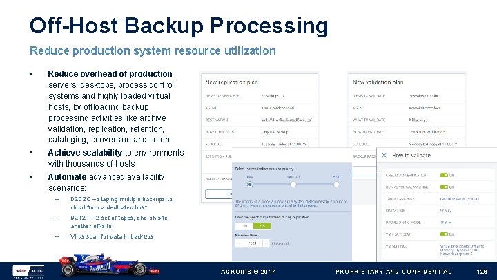 Off-Host Backup Processing Reduce production system resource utilization • Reduce overhead of production servers,