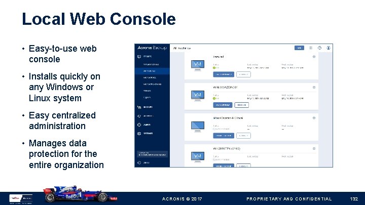 Local Web Console • Easy-to-use web console • Installs quickly on any Windows or