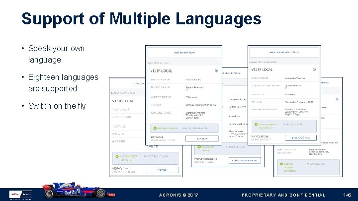 Support of Multiple Languages • Speak your own language • Eighteen languages are supported