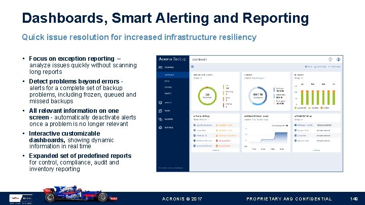 Dashboards, Smart Alerting and Reporting Quick issue resolution for increased infrastructure resiliency • Focus