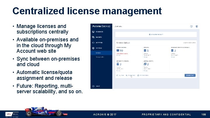 Centralized license management • Manage licenses and subscriptions centrally • Available on-premises and in