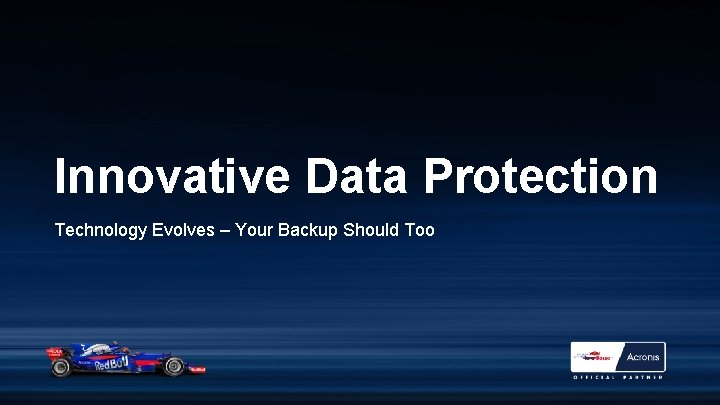 Innovative Data Protection Technology Evolves – Your Backup Should Too 