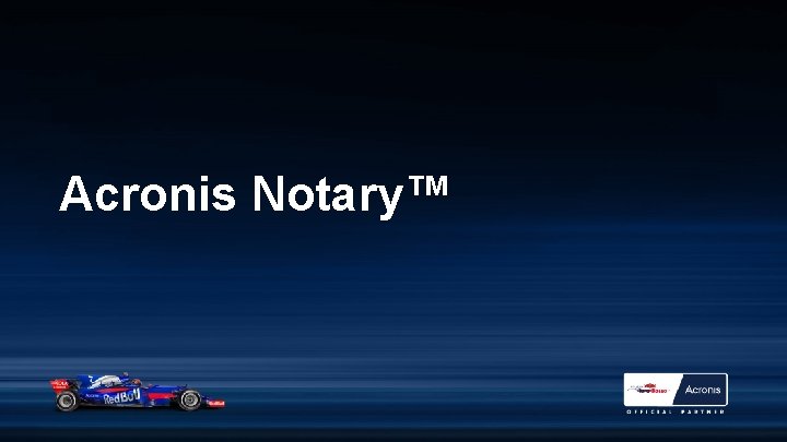 Acronis Notary™ 
