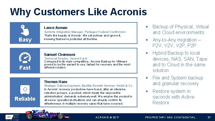 Why Customers Like Acronis Lance Auman Easy Systems Integration Manager, Pentagon Federal Credit Union