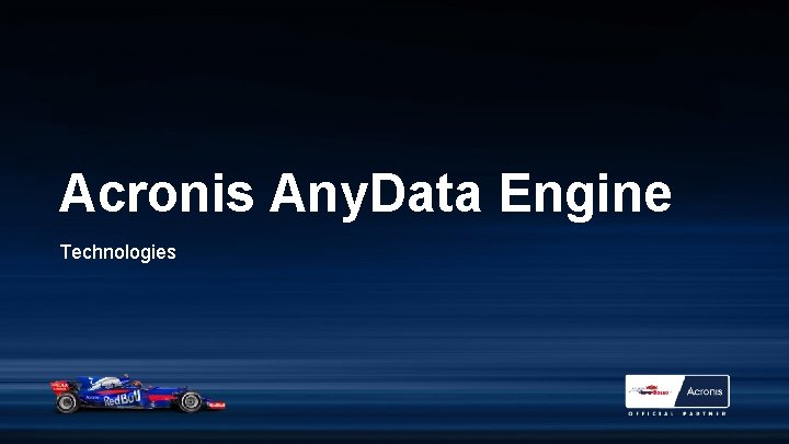 Acronis Any. Data Engine Technologies 