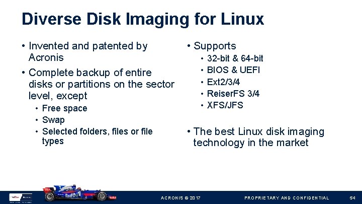 Diverse Disk Imaging for Linux • Invented and patented by • Supports Acronis •
