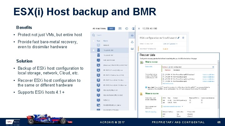 ESX(i) Host backup and BMR Benefits • Protect not just VMs, but entire host