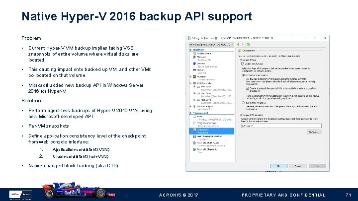 Native Hyper-V 2016 backup API support Problem • Current Hyper-V VM backup implies taking