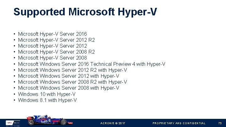 Supported Microsoft Hyper-V • • • Microsoft Hyper-V Server 2016 Microsoft Hyper-V Server 2012