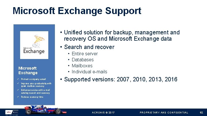 Microsoft Exchange Support • Unified solution for backup, management and recovery OS and Microsoft