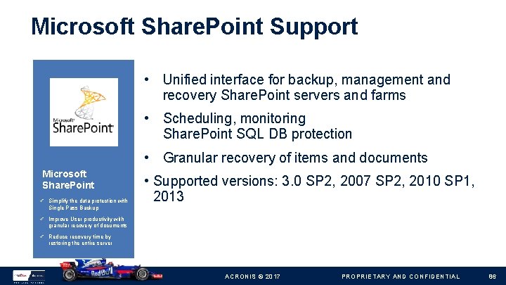 Microsoft Share. Point Support • Unified interface for backup, management and recovery Share. Point