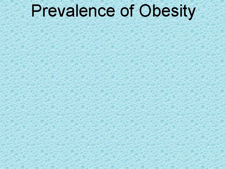 Prevalence of Obesity 