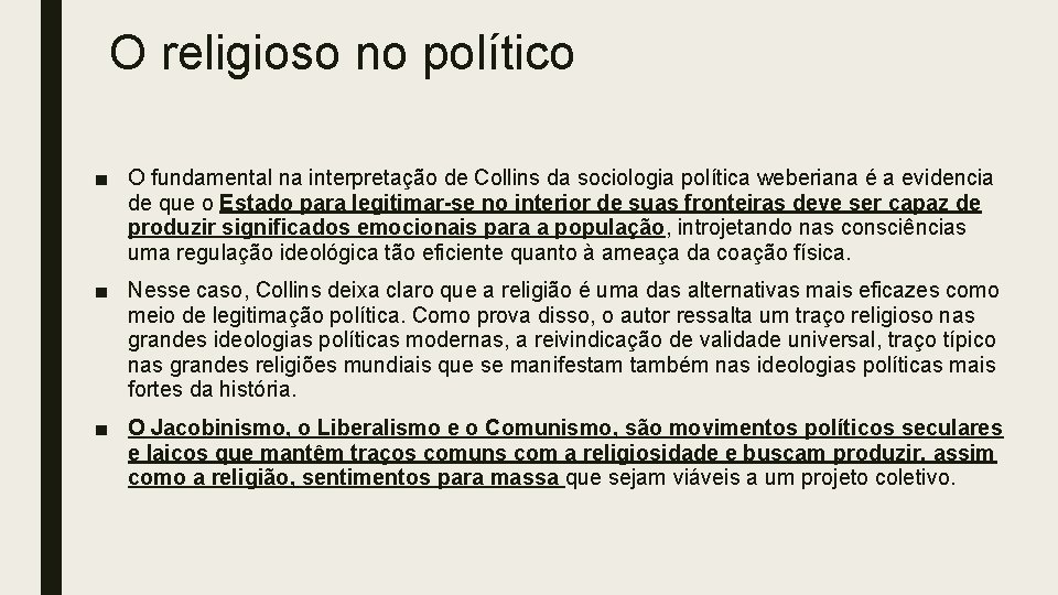 O religioso no político ■ O fundamental na interpretação de Collins da sociologia política