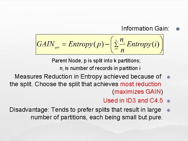 Splitting Based on INFO. . . Information Gain: Parent Node, p is split into