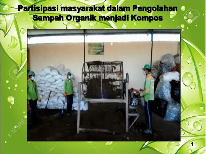 Partisipasi masyarakat dalam Pengolahan Sampah Organik menjadi Kompos 11 