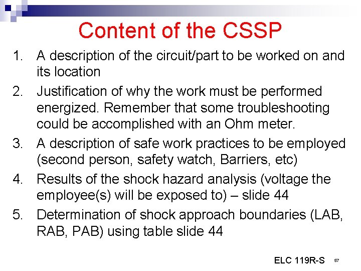 Content of the CSSP 1. A description of the circuit/part to be worked on