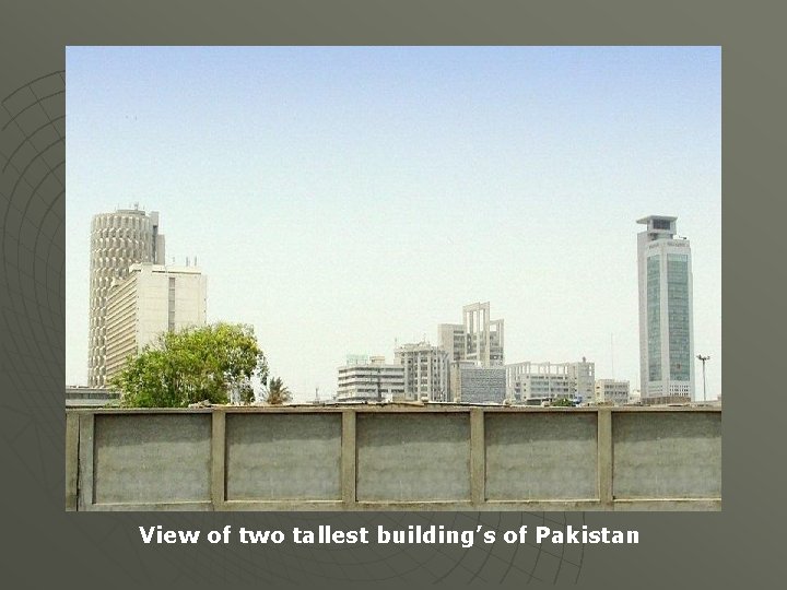 View of two tallest building’s of Pakistan 