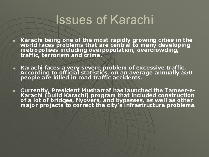 Issues of Karachi u u u Karachi being one of the most rapidly growing