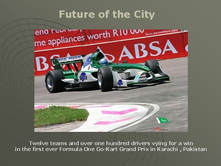 Future of the City Twelve teams and over one hundred drivers vying for a