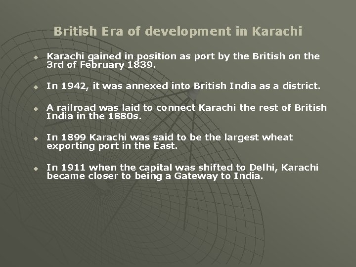 British Era of development in Karachi u Karachi gained in position as port by