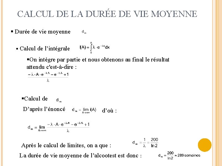 CALCUL DE LA DURÉE DE VIE MOYENNE § Durée de vie moyenne § Calcul