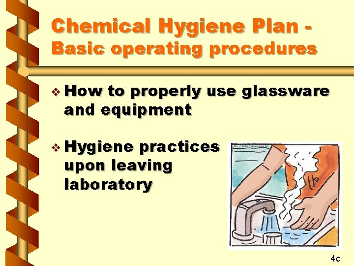 Chemical Hygiene Plan - Basic operating procedures v How to properly use glassware and