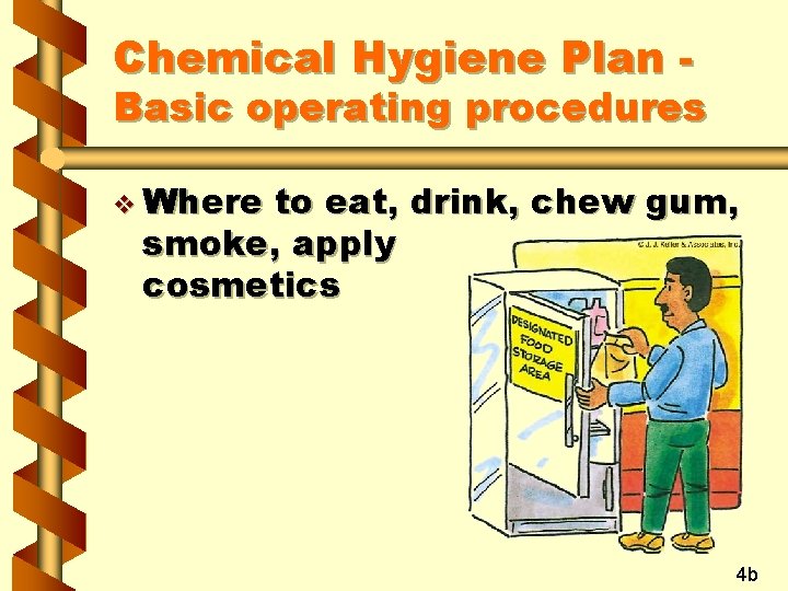 Chemical Hygiene Plan - Basic operating procedures v Where to eat, drink, chew gum,