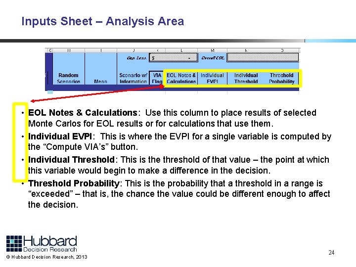 Inputs Sheet – Analysis Area • EOL Notes & Calculations: Use this column to