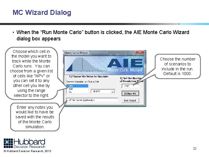 MC Wizard Dialog • When the “Run Monte Carlo” button is clicked, the AIE