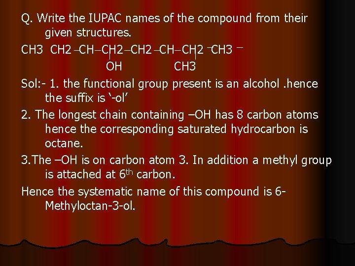 Q. Write the IUPAC names of the compound from their given structures. CH 3