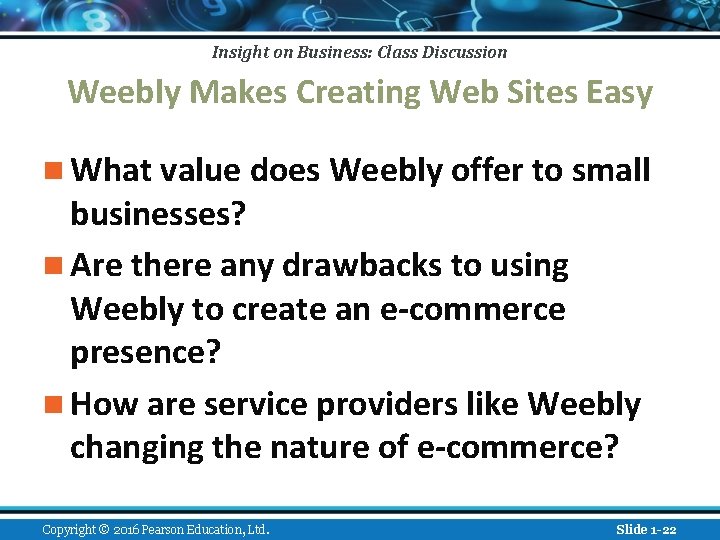 Insight on Business: Class Discussion Weebly Makes Creating Web Sites Easy n What value
