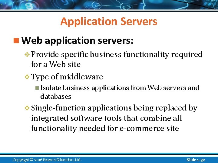 Application Servers n Web application servers: v Provide specific business functionality required for a