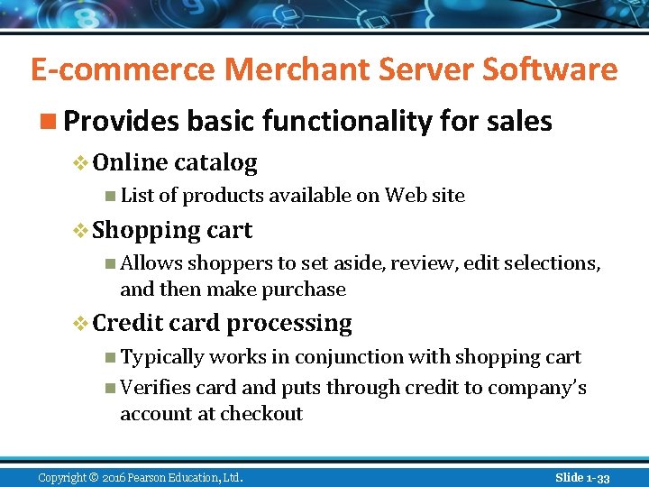 E-commerce Merchant Server Software n Provides basic functionality for sales v Online catalog n
