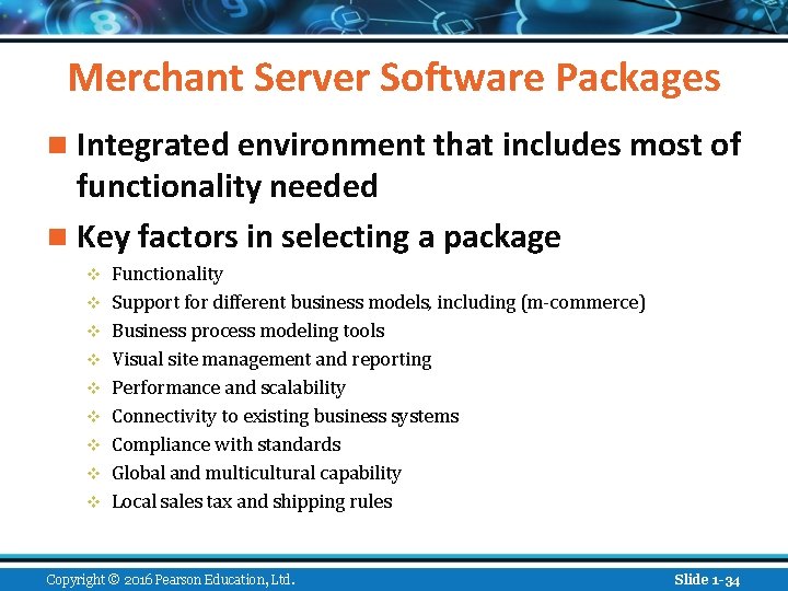Merchant Server Software Packages n Integrated environment that includes most of functionality needed n