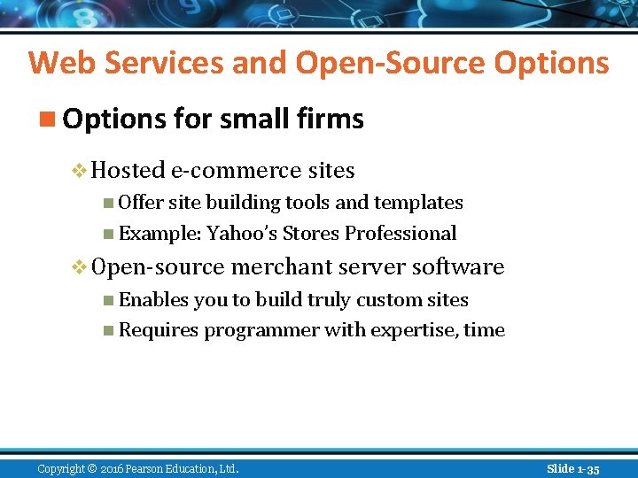Web Services and Open-Source Options n Options for small firms v Hosted e-commerce sites