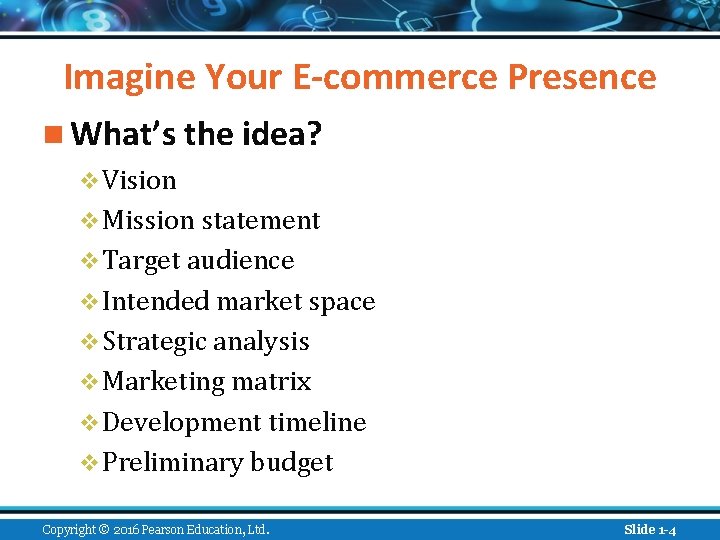 Imagine Your E-commerce Presence n What’s the idea? v Vision v Mission statement v