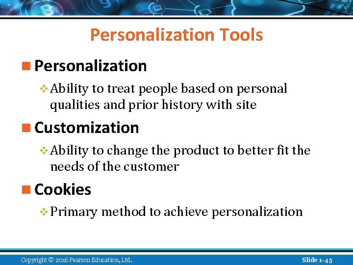Personalization Tools n Personalization v Ability to treat people based on personal qualities and