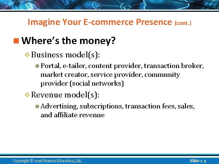 Imagine Your E-commerce Presence (cont. ) n Where’s the money? v Business model(s): n