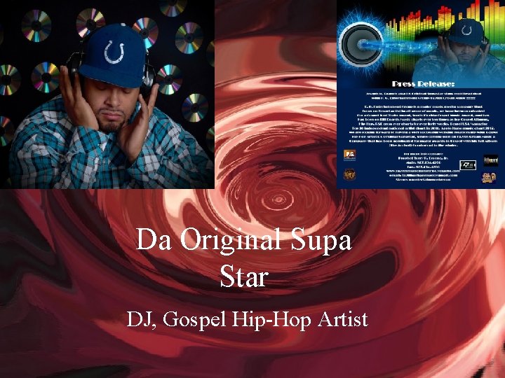 Da Original Supa Star DJ, Gospel Hip-Hop Artist 