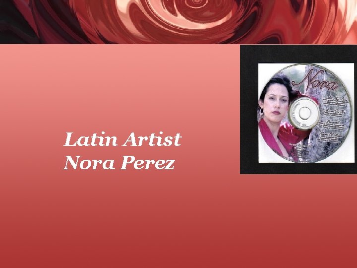 Latin Artist Nora Perez 