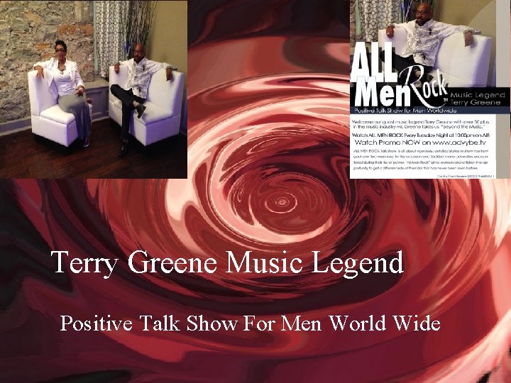 Terry Greene Music Legend Positive Talk Show For Men World Wide 
