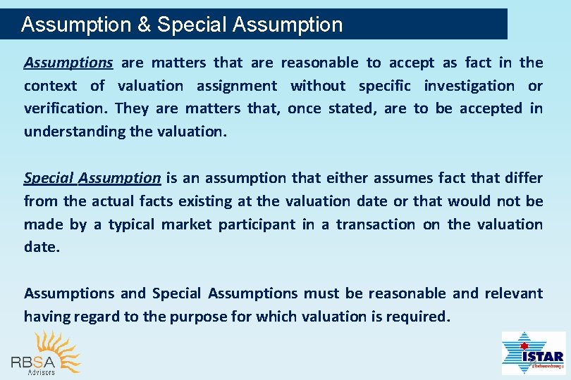 Assumption & Special Assumptions are matters that are reasonable to accept as fact in