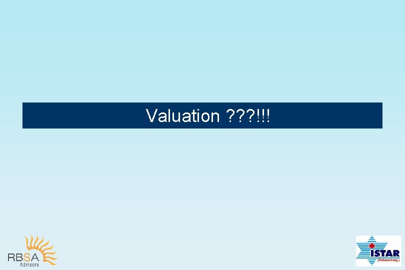 Valuation ? ? ? !!! 2 