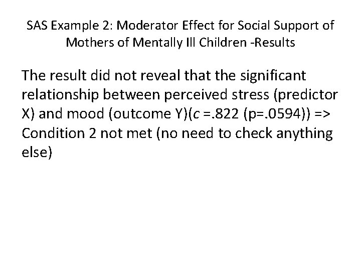 SAS Example 2: Moderator Effect for Social Support of Mothers of Mentally Ill Children