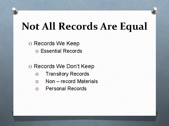 Not All Records Are Equal O Records We Keep O Essential Records O Records Not All Records Are Equal O Records We Keep O Essential Records O Records
